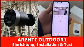 ARENTI OUTDOOR1 WLAN IP Überwachungskamera || Einrichtung, Installation & Test (2K 4MP Kamera)