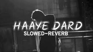 Haaye Dard (LO-FI Remake) | Darshan Raval | Youngveer | Laxman | #sadlofi @indiemusiclabelofficial