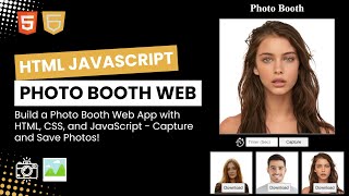 Build a Photo Booth Web App with HTML, CSS, and JavaScript | Capture & Save Photos Using JavaScript