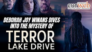 EURweb : Deborah Joy Winans Talks ‘Terror Lake Drive’