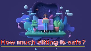 🛋️How Much Sitting Around Is Safe | 💺🪑Is too much sitting around a health hazard | ♿Sitting Diseases