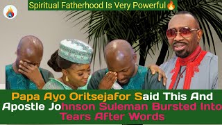 Papa Ayo Oritsejafor Said This And Apostle Johnson Suleman Bursted Into Tears After Words