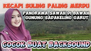 Suling sunda enak banget & panorama sawah di bawah gunung sadakeling garut@putragarut3320