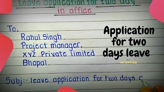 Leave application for two days in office // application for two days leave // Application to manager