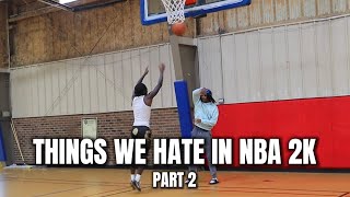 Things We HATE In NBA 2K Pt. 2🤦‍♂️