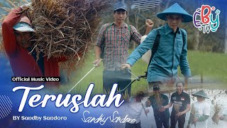 Sandhy Sondoro - Teruslah (Official Music Video) #EBYMusic