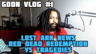 Goon Vlog #1 (10/31/18) - Lost Ark, Red Dead Redemption & Ys