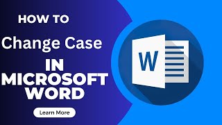 How To Change your case in Microsoft Word (Change Case in MS Word)