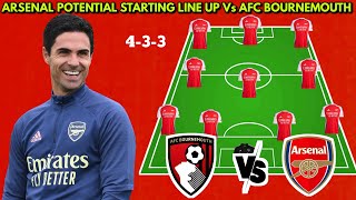 🚨 Arsenal Potential Starting line up vs Afc Bournemouth | English Premier league 2024/2025