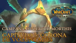 [CAMPAÑA DE ZERETH MORTHIS] - Capítulo 5: Corona de voluntades