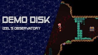 Demo Disk: Izel's Observatory (Full game) [TWITCH VOD]