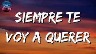 Calibre 50 - Siempre Te Voy A Querer  (Letra\Lyric)