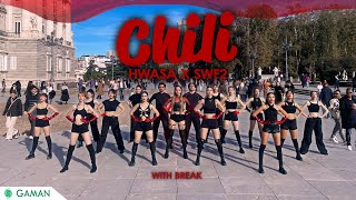 [KPOP IN PUBLIC] HWASA (화사) X SWF2 - Chili with Break || Dance Cover || By Gaman Crew