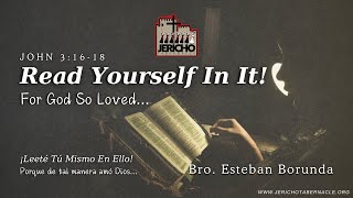 2024-1011 Read Yourself In It! God So Loved... - Bro. Esteban Borunda