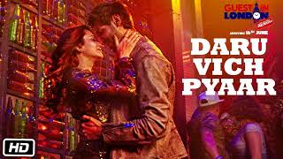 Daru Vich Pyaar Video Song | Guest iin London | Raghav Sachar | Kartik Aaryan & Kriti Kharbanda