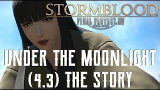 Under the Moonlight - The Story of Final Fantasy XIV: Stormblood Patch 4.3