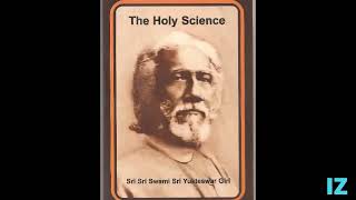 THE HOLY SCIENCE  ,BY- SWAMI SRI YUKTESWAR GIRI [ FULL AUDIOBOOK ]