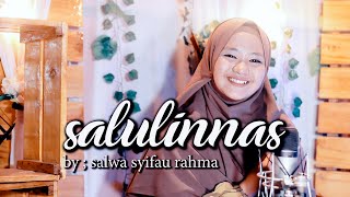 Salulinnas Cover By Salwa Syifau Rahma