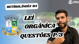 RETIROLÂNDIA-BA / LEI ORGÂNICA / QUESTÕES Parte 03 (26/10/2024)