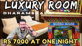 7000 IN ONE NIGHT 🫣 || NORBU HOUSE || DHARAMSHALA || HOTELS IN DHARAMSHALA || TIBETAN VLOG 2024