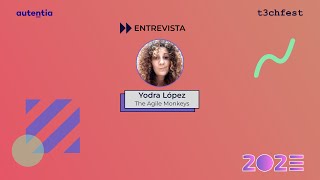 Entrevista a Yodra López - T3chFest 23