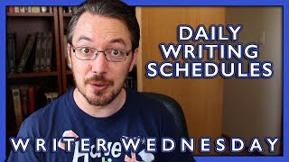 Your Daily Writing Schedule (Writer Wednesdays) [CC]