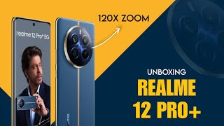 Unboxing Realme 12 Pro Max | 120X Zoom Camera