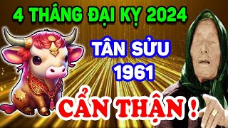 Giới Tiên Tri Tiết Lộ: Tân Sửu 1961 Năm 2024 Gặp 4 Tháng ĐẠI KỴ Này Đề Phòng HẠN SỨC VỀ KHOẺ | LPTV