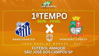 Bandeirantes x Monteiro Lobato-Copa Noel de Moraes 2024 - Futebol Amador de São José dos Campos - sp