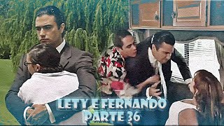 A História de Lety e Fernando - PARTE 36