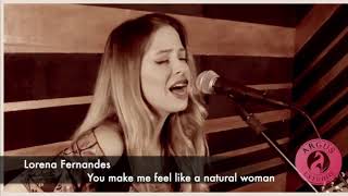 (You Make Me Feel Like) A Natural Woman - Aretha Franklin (Lorena Fernandes Cover)