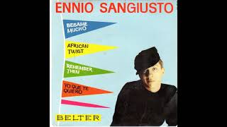 Ennio Sangiusto - Bèsame mucho (1963)