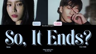 [REUPLOAD] Heize (헤이즈) - So, It Ends? (그러니까) (Feat. Colde (콜드)) [Colour Coded Lyrics Han/Rom/Eng]