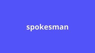 what is the meaning of spokesman.