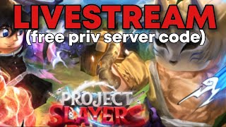 🔴(FREE PRIV SERVER CODE) PROJECT SLAYERS LIVESTREAM