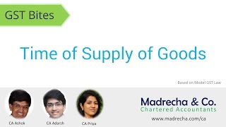 Time of Supply of Goods - Goods and Service Tax India : GST Bite E01 | GST Tutorial