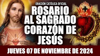 ROSARIO AL SAGRADO CORAZÓN DE HOY JUEVES 07 DE NOVIEMBRE DE 2024 ((SAGRADO CORAZÓN DE JESÚS))