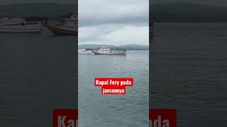 Fery pada jamannya #kapal #tiktok #pelaut #shortvideo #shorts