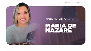 Adriana Melo - Maria de Nazaré - (50 anos - Maria de Nazaré)