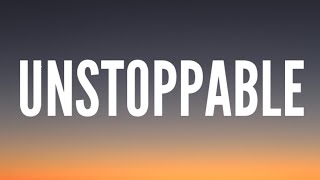 Sia - Unstoppable (Lyrics)