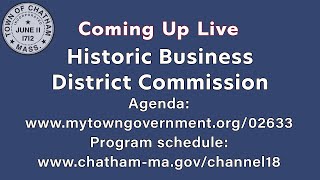 Town of Chatham | Historic Business District Commission | March 6, 2024