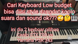 Keyboard Yamaha PSR e 343 vs Casio CTX 700 second low budget 1,8 jt cocok buat belajar dangdut