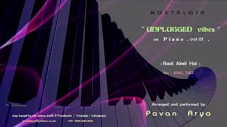 Raat Akeli Hai   |  " Unplugged Vibes on Piano "  | Vol 01 | cover | Jewel Thief