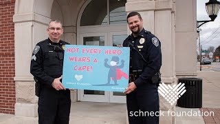 Schneck Foundation - Not Every Hero Wears a Cape