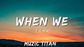 Tank - When We (Audio) Sex Song