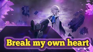 Nightcore - Break my own heart