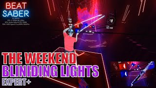 Beat Saber | The Weekend - Blinding Lights | Expert+ (1st Attempt)