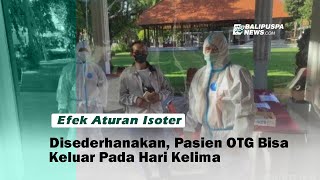 Efek Aturan Isoter Disederhanakan, Pasien OTG Bisa Keluar Pada Hari Kelima