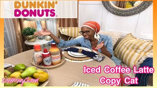 DUNKIN DONUTS | ICED COFFEE LATTE COPY CAT