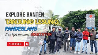 TANJUNG LESUNG PANDEGLANG BANTEN // GAS TIPIS - TIPIS